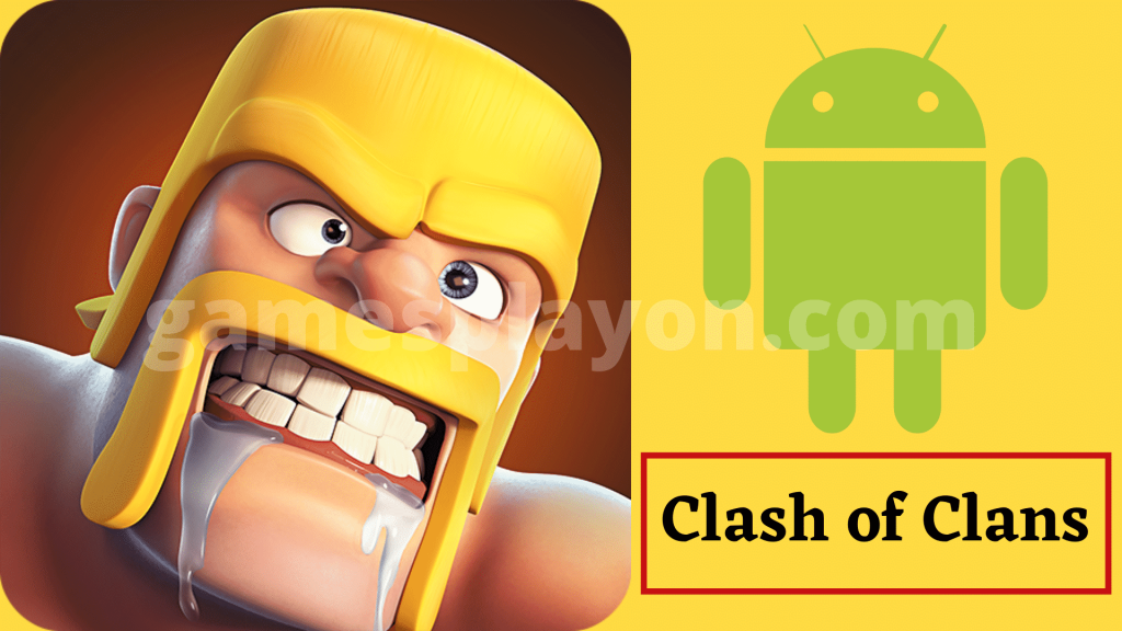Best Android Games Clash of Clans
